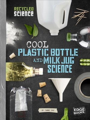 cover image of Cool Plastic Bottle and Milk Jug Science